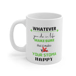 MAKE YOUR STOMA HAPPY White Ceramic Mug