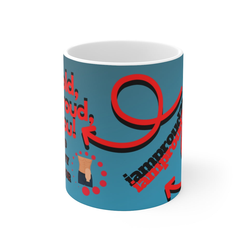 BE BOLD, BE PROUD, BE YOU White Ceramic Mug (male)