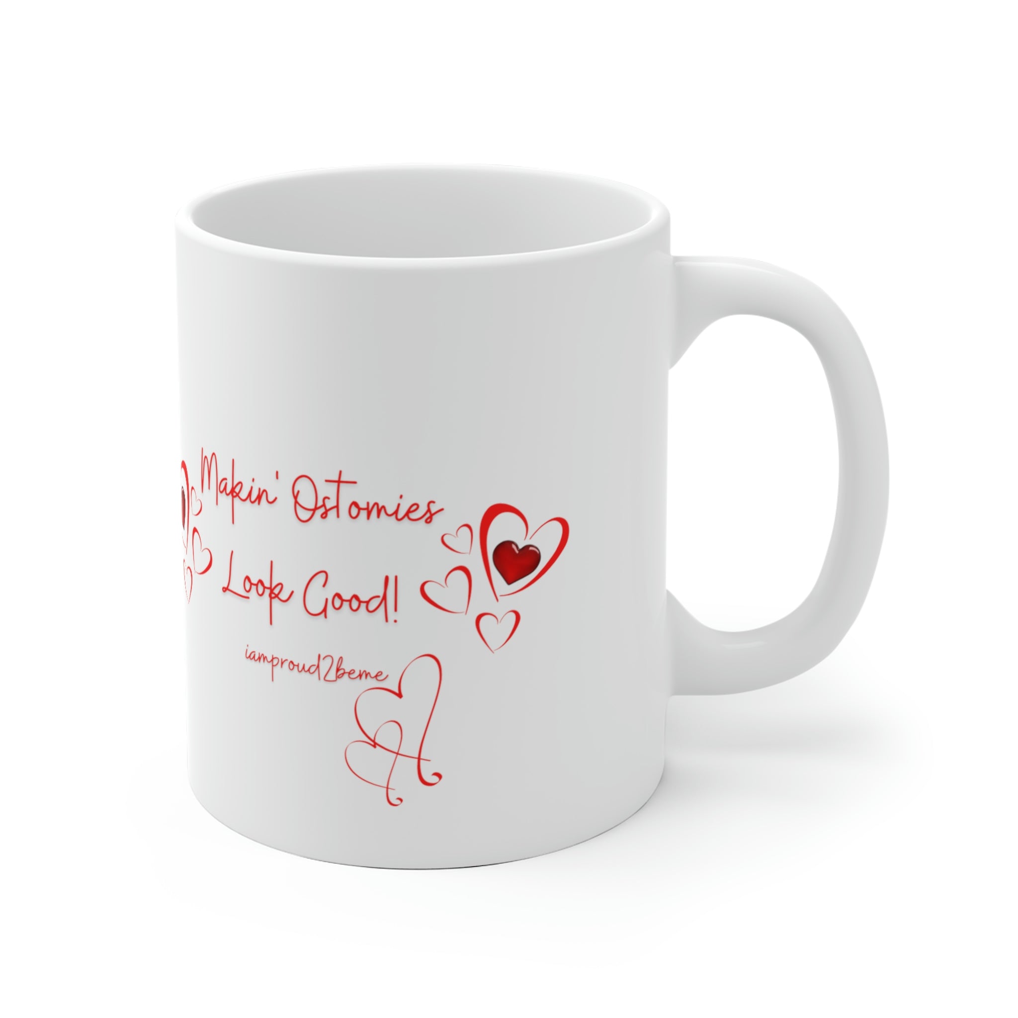 MAKIN' OSTOMIES LOOK GOOD White Ceramic Mug (Valentines)