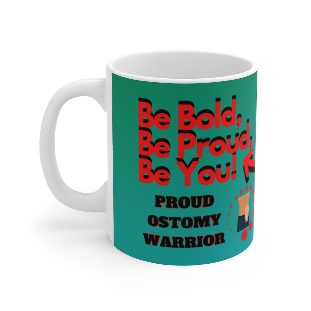 BE BOLD, BE PROUD, BE YOU White Ceramic Mug (male)