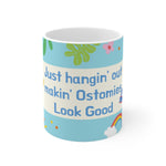 MAKIN' OSTOMIES LOOK GOOD White Ceramic Mug