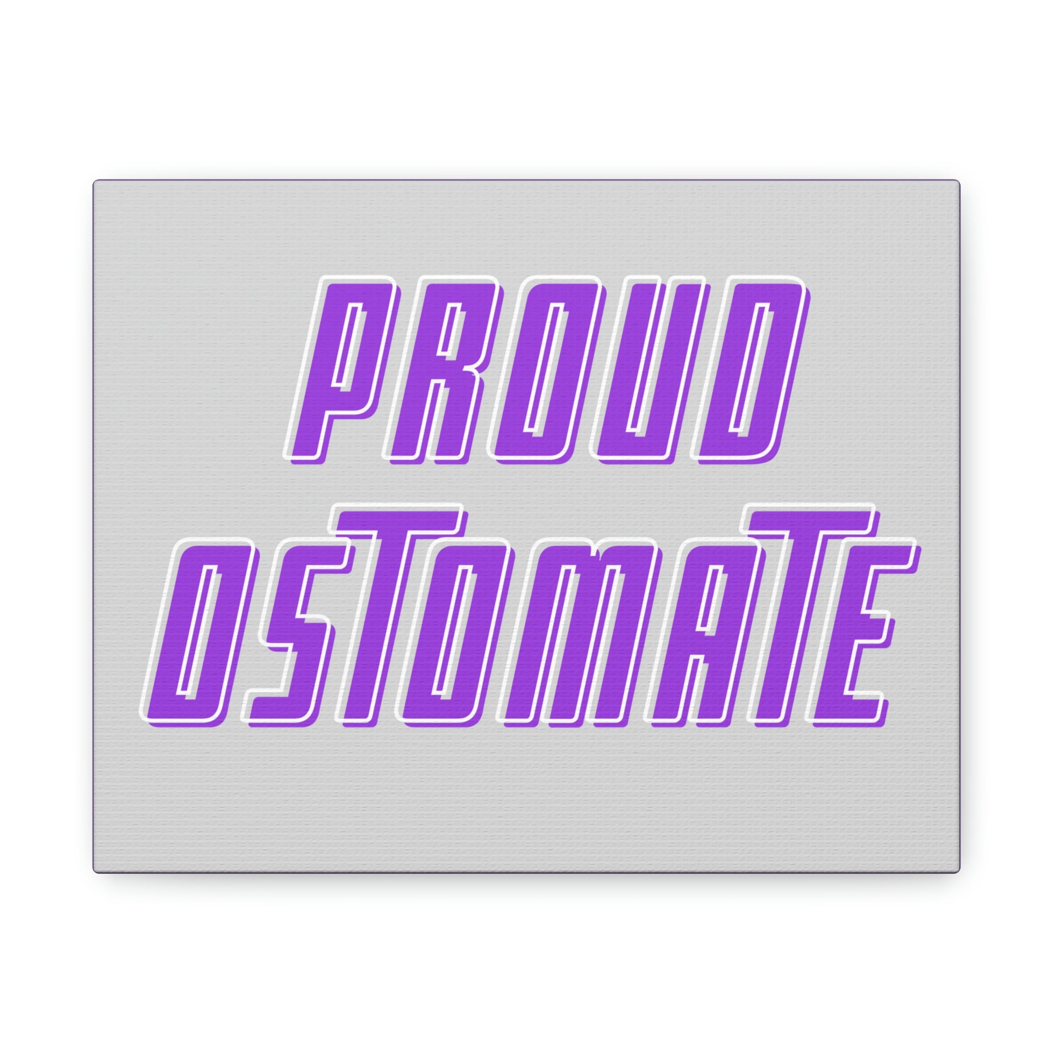 PROUD OSTOMATE (Canvas Gallery Wrap)