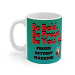 BE BOLD, BE PROUD, BE YOU White Ceramic Mug (female)