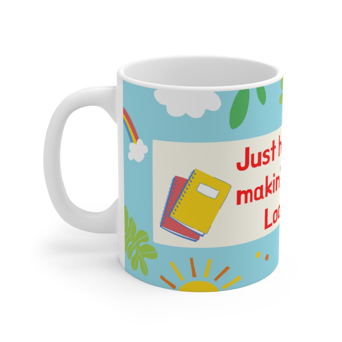 MAKIN' OSTOMIES LOOK GOOD White Ceramic Mug