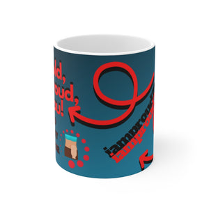 BE BOLD, BE PROUD, BE YOU White Ceramic Mug (female)
