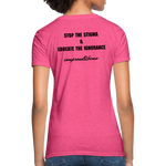 Women's T-Shirt Migraine Warrior Stop The Stigma - heather pink
