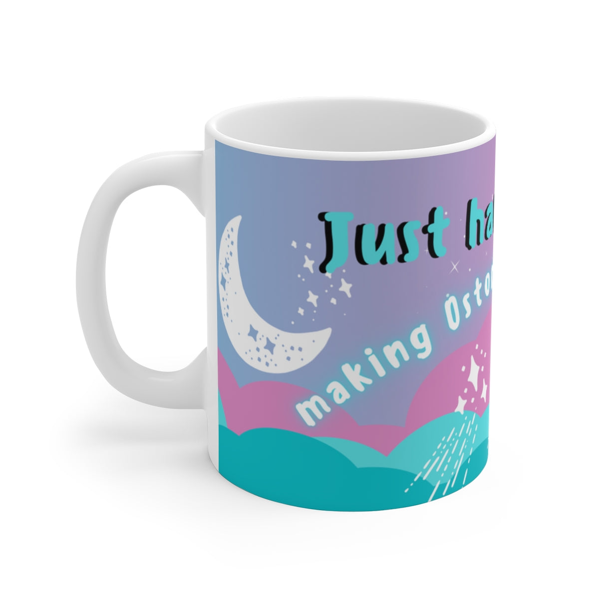 MAKIN' OSTOMIES LOOK GOOD White Ceramic Mug