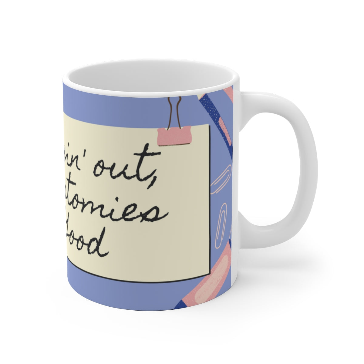 MAKIN' OSTOMIES LOOK GOOD White Ceramic Mug