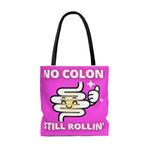 NO COLON STILL ROLLIN' Practical Tote Bag (pink)