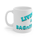 LIVIN' A BAGnificent LIFE White Ceramic Mug (female)