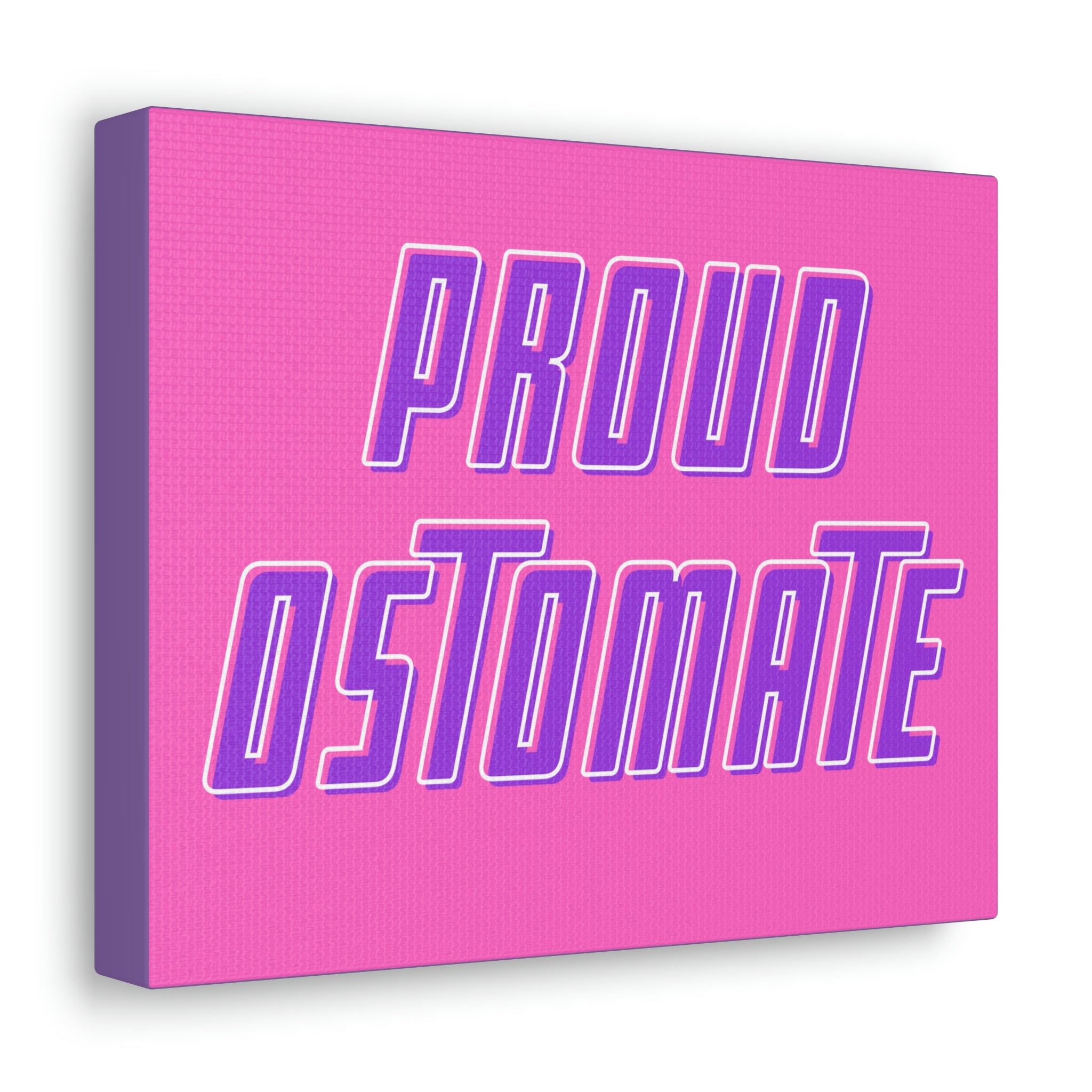 PROUD OSTOMATE (Canvas Gallery Wrap)