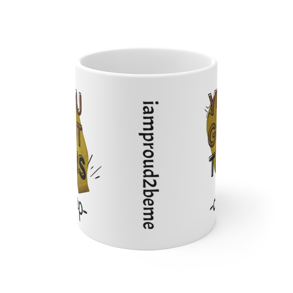 YOU GOT THIS CRAP OSTOMY BAG White Ceramic Mug