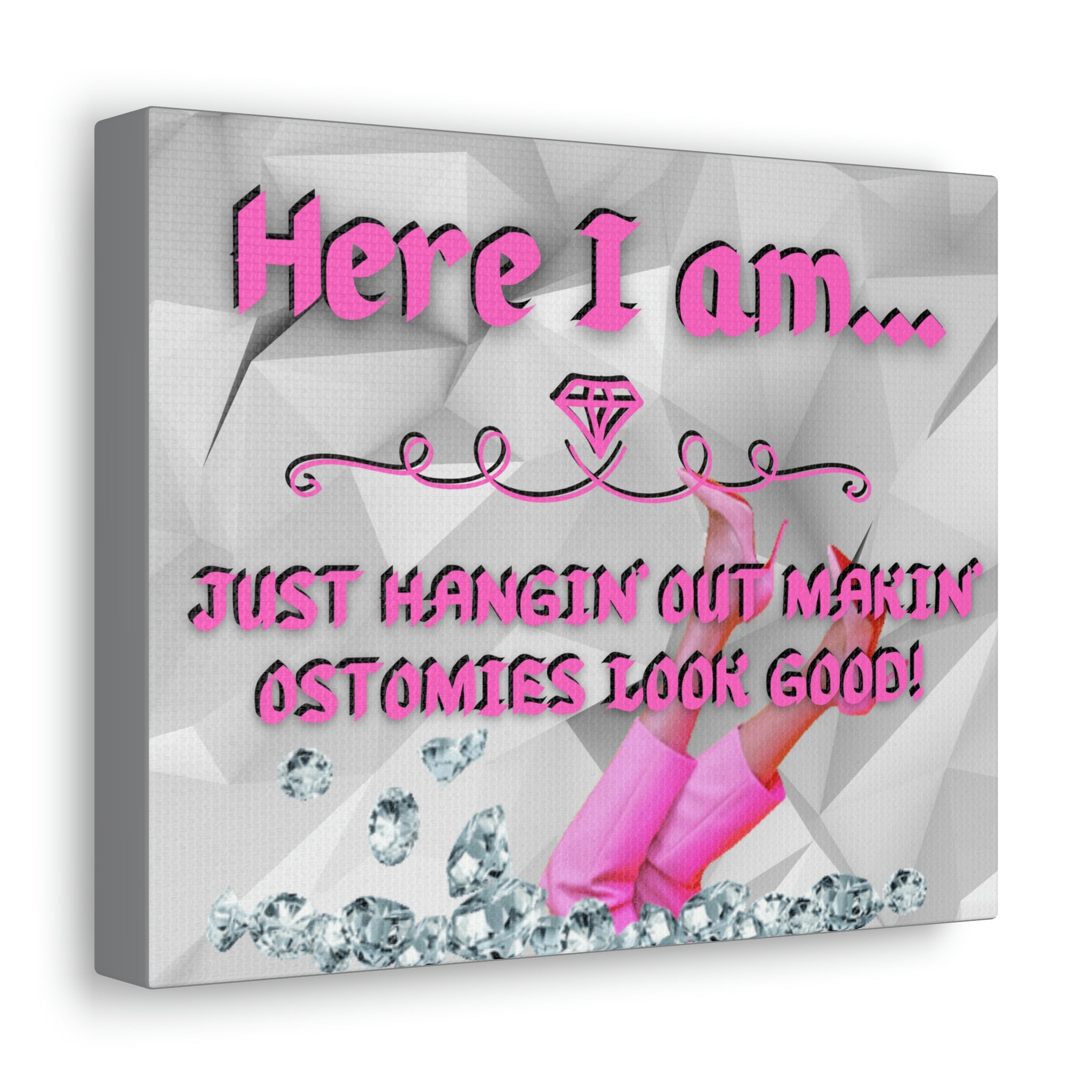 Makin' Ostomies Look Good (Canvas Gallery Wrap)