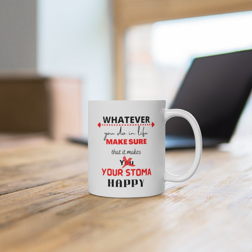 MAKE YOUR STOMA HAPPY White Ceramic Mug