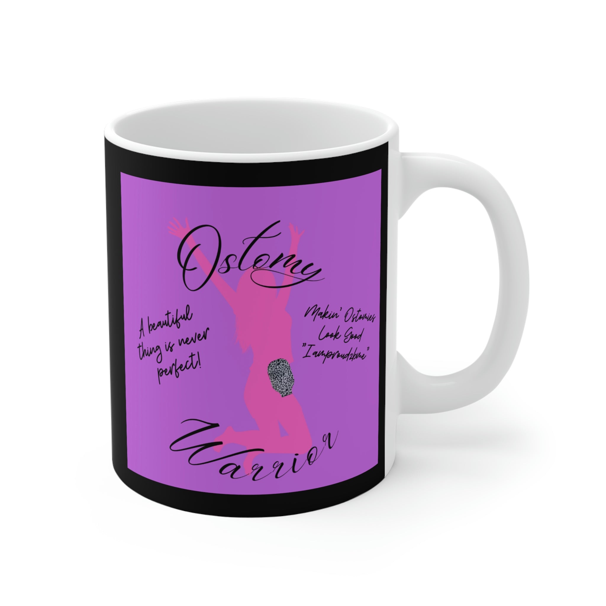 MAKIN' OSTOMIES LOOK GOOD White Ceramic Mug (Warrior)