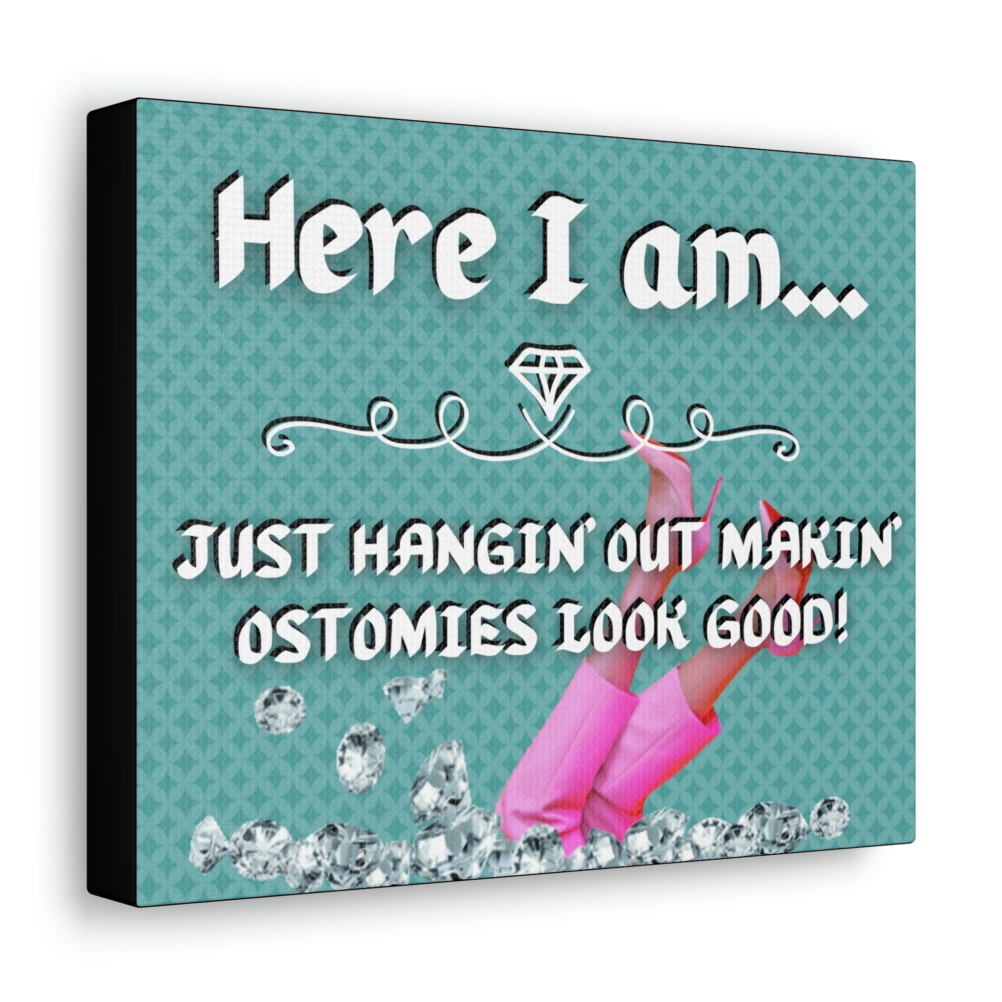 Makin' Ostomies Look Good (Canvas Gallery Wrap)