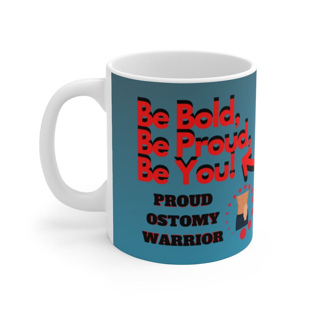 BE BOLD, BE PROUD, BE YOU White Ceramic Mug (male)