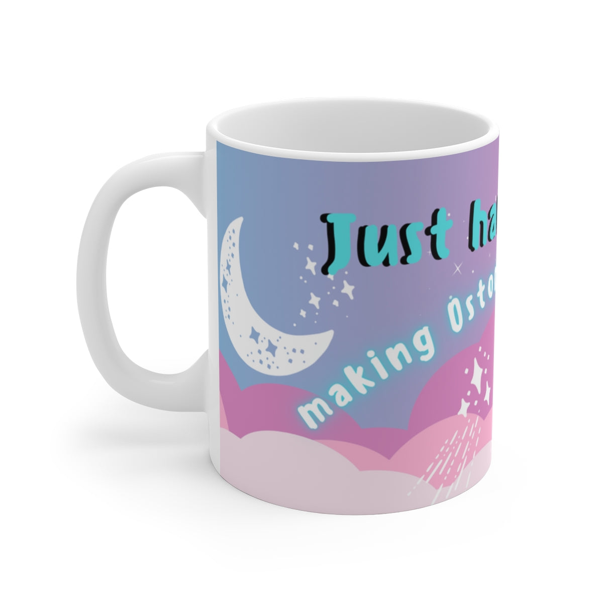 MAKIN' OSTOMIES LOOK GOOD White Ceramic Mug