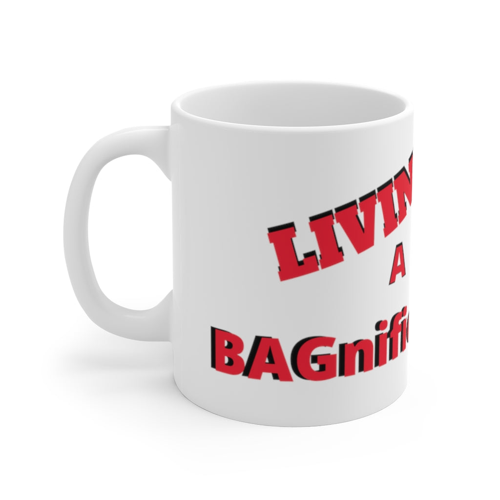 LIVIN' A BAGnificent LIFE White Ceramic Mug (female)