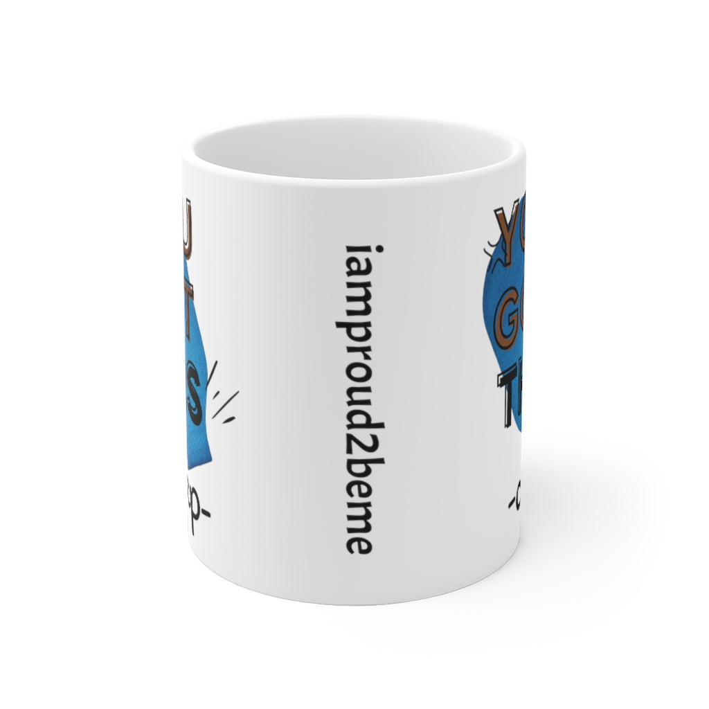 YOU GOT THIS CRAP OSTOMY BAG White Ceramic Mug
