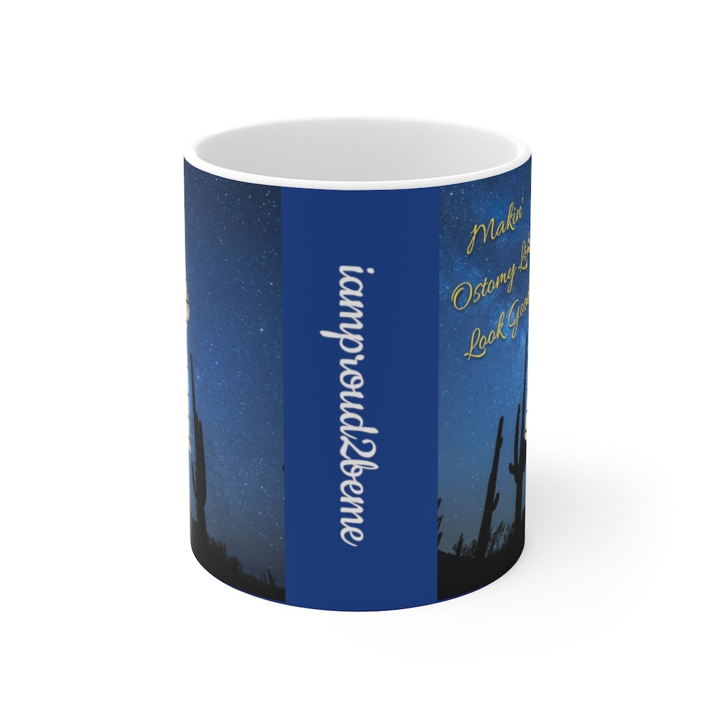 MAKIN' OSTOMY LIFE LOOK GOOD White Ceramic Mug (female)