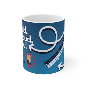 BE BOLD, BE PROUD, BE YOU White Ceramic Mug (male)
