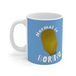 NORMAL IS BORING White Ceramic Mug