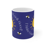 I MAKE OSTOMIES LOOK GOOD White Ceramic Mug