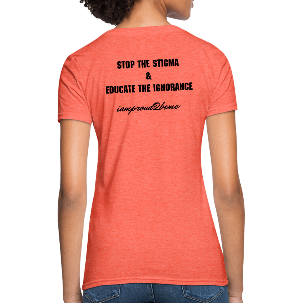 Women's T-Shirt Migraine Warrior Stop The Stigma - heather coral