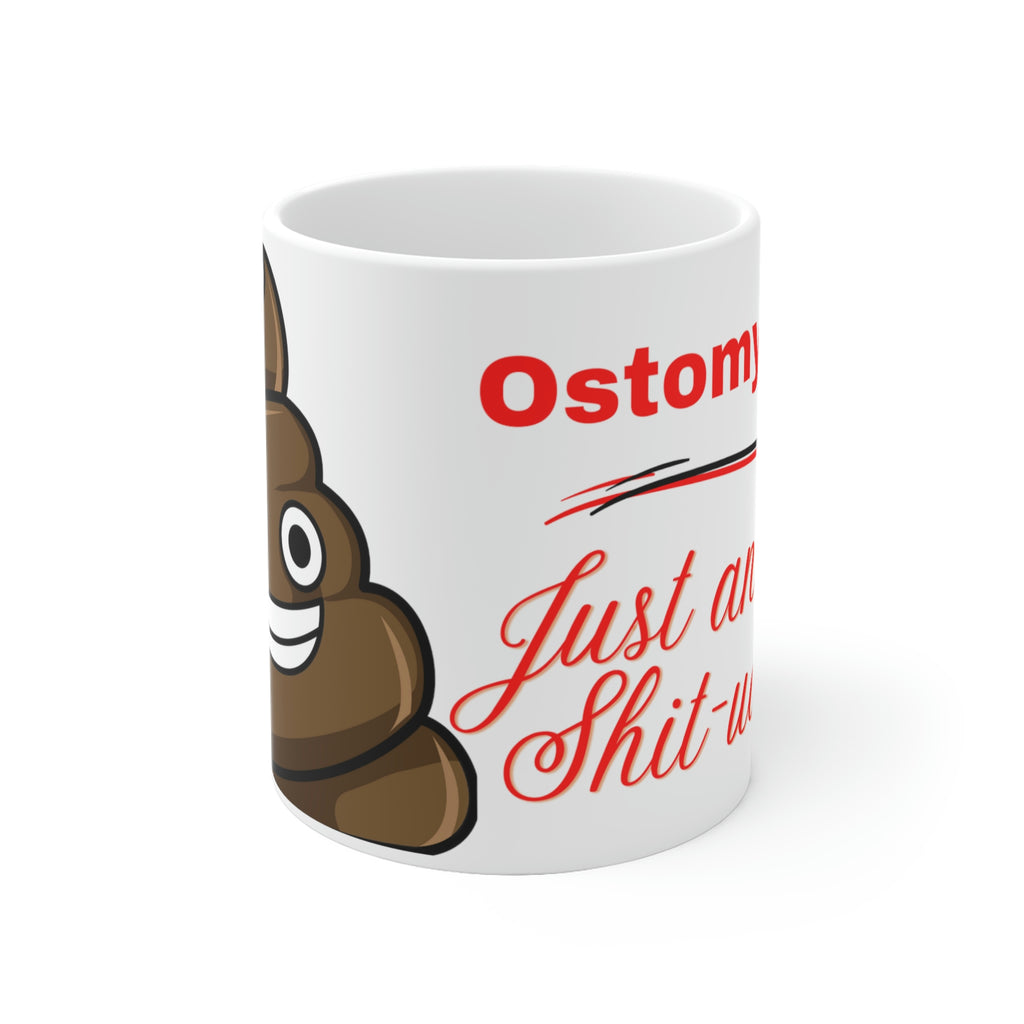 OSTOMY LIFE SHIT-UATION White Ceramic Mug