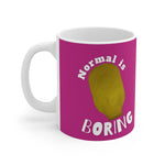 NORMAL IS BORING White Ceramic Mug