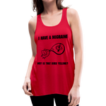 Womens Flowy tank MIGRAINE HEADACHE - red