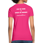 Women's T-Shirt Migraine Warrior Stop The Stigma - fuchsia