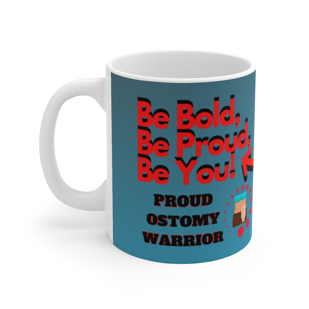 BE BOLD, BE PROUD, BE YOU White Ceramic Mug (female)