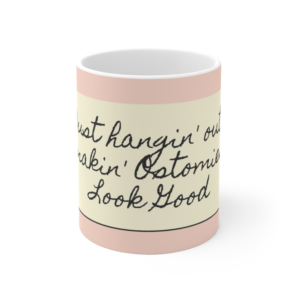 MAKIN' OSTOMIES LOOK GOOD White Ceramic Mug