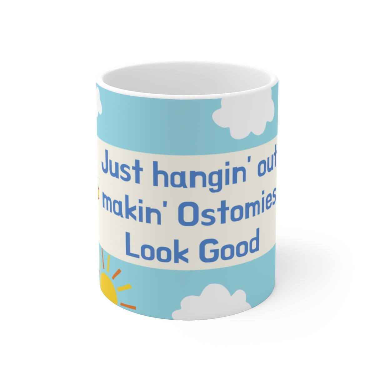 MAKIN' OSTOMIES LOOK GOOD White Ceramic Mug