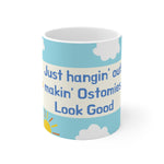MAKIN' OSTOMIES LOOK GOOD White Ceramic Mug