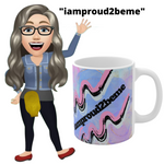 BE BOLD, BE PROUD, BE YOU White Ceramic Mug