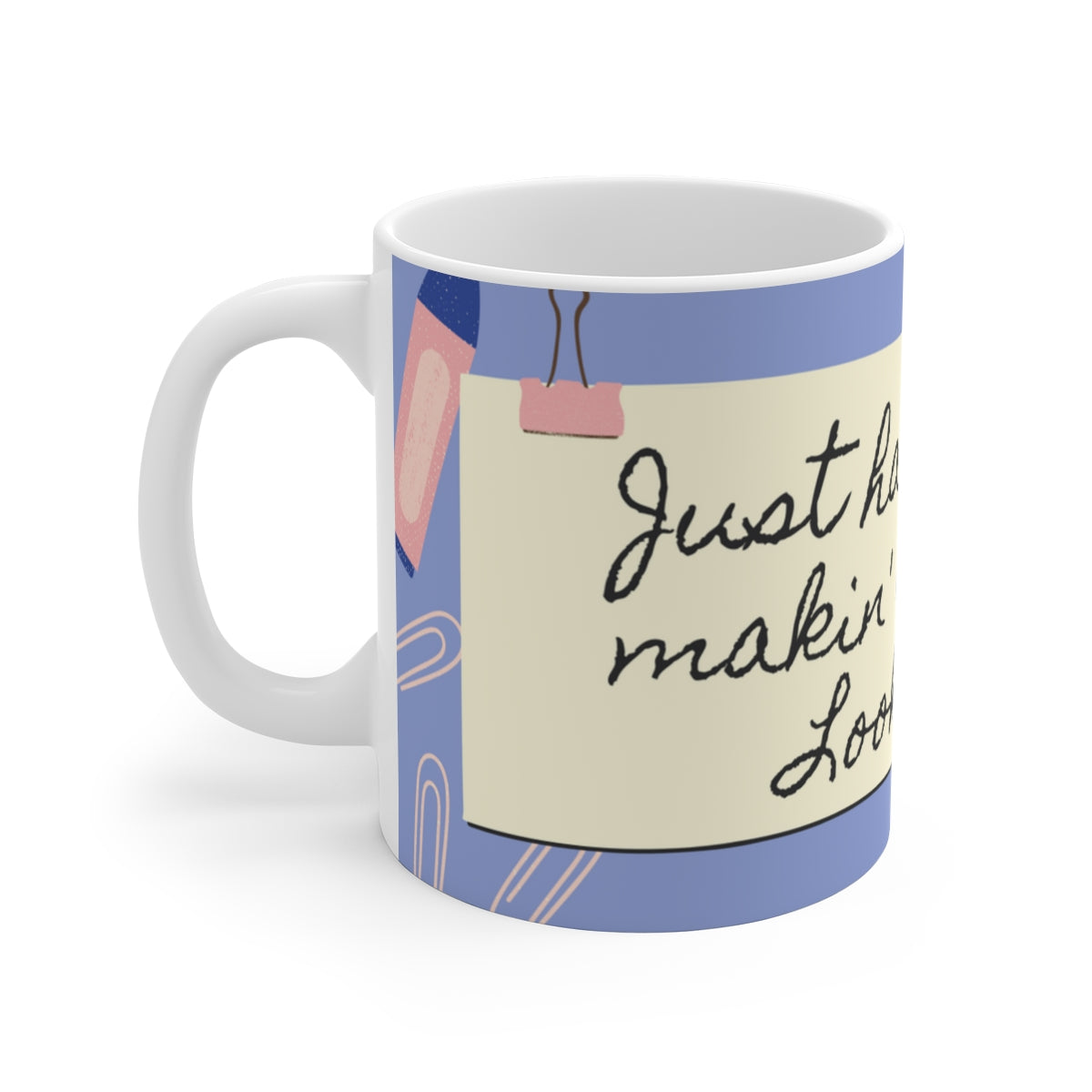 MAKIN' OSTOMIES LOOK GOOD White Ceramic Mug
