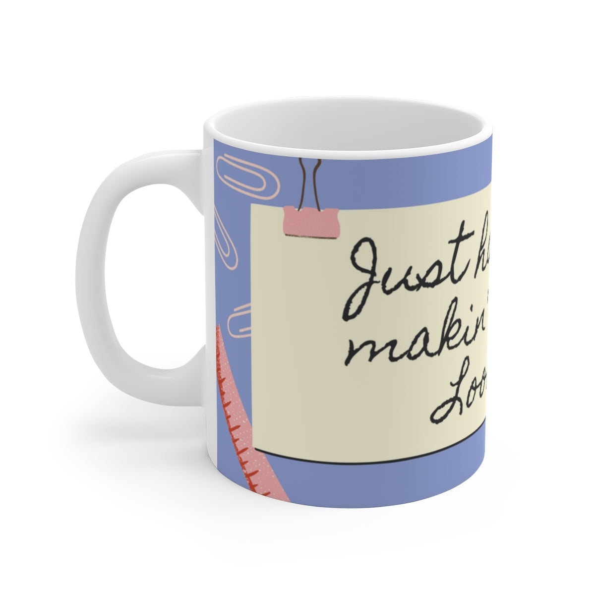 MAKIN' OSTOMIES LOOK GOOD White Ceramic Mug