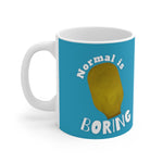 NORMAL IS BORING White Ceramic Mug