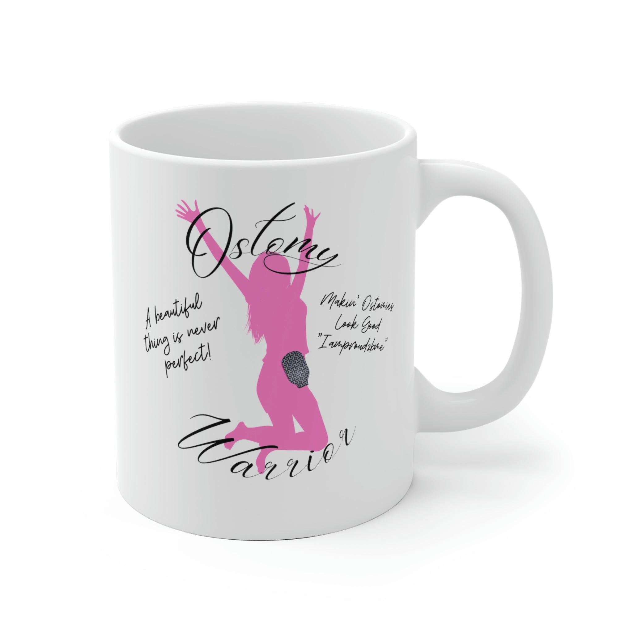 MAKIN' OSTOMIES LOOK GOOD White Ceramic Mug (Warrior)