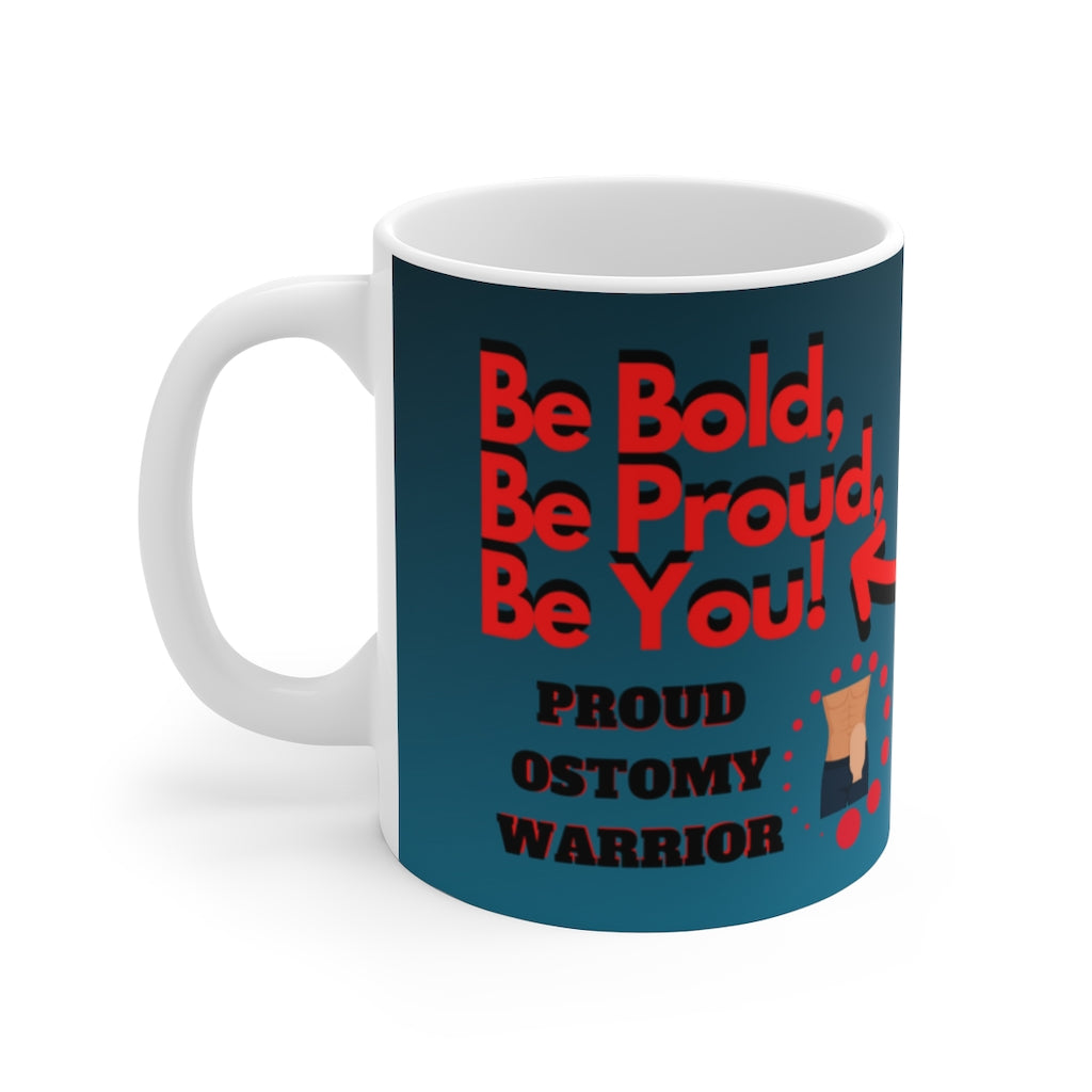 BE BOLD, BE PROUD, BE YOU White Ceramic Mug (male)