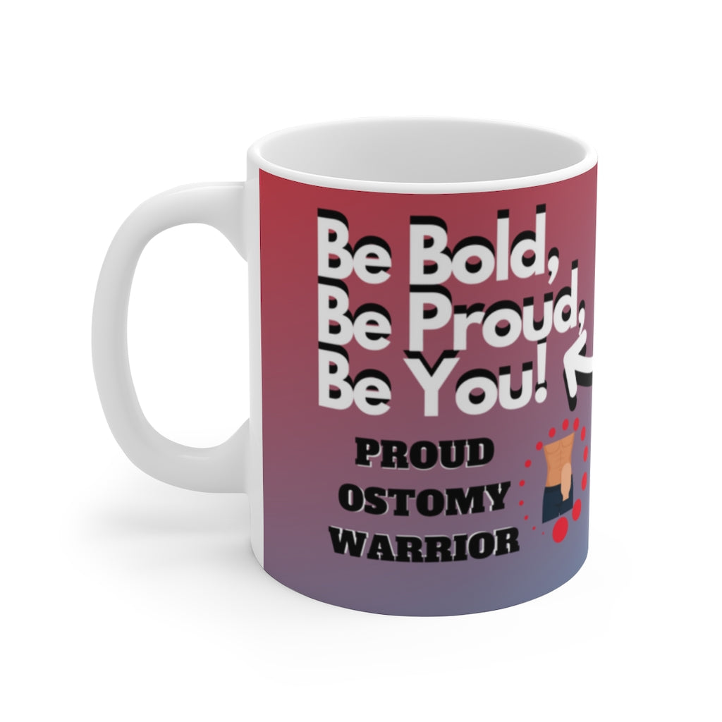 BE BOLD, BE PROUD, BE YOU White Ceramic Mug (male)