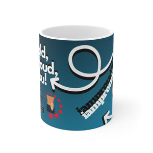 BE BOLD, BE PROUD, BE YOU White Ceramic Mug (male)