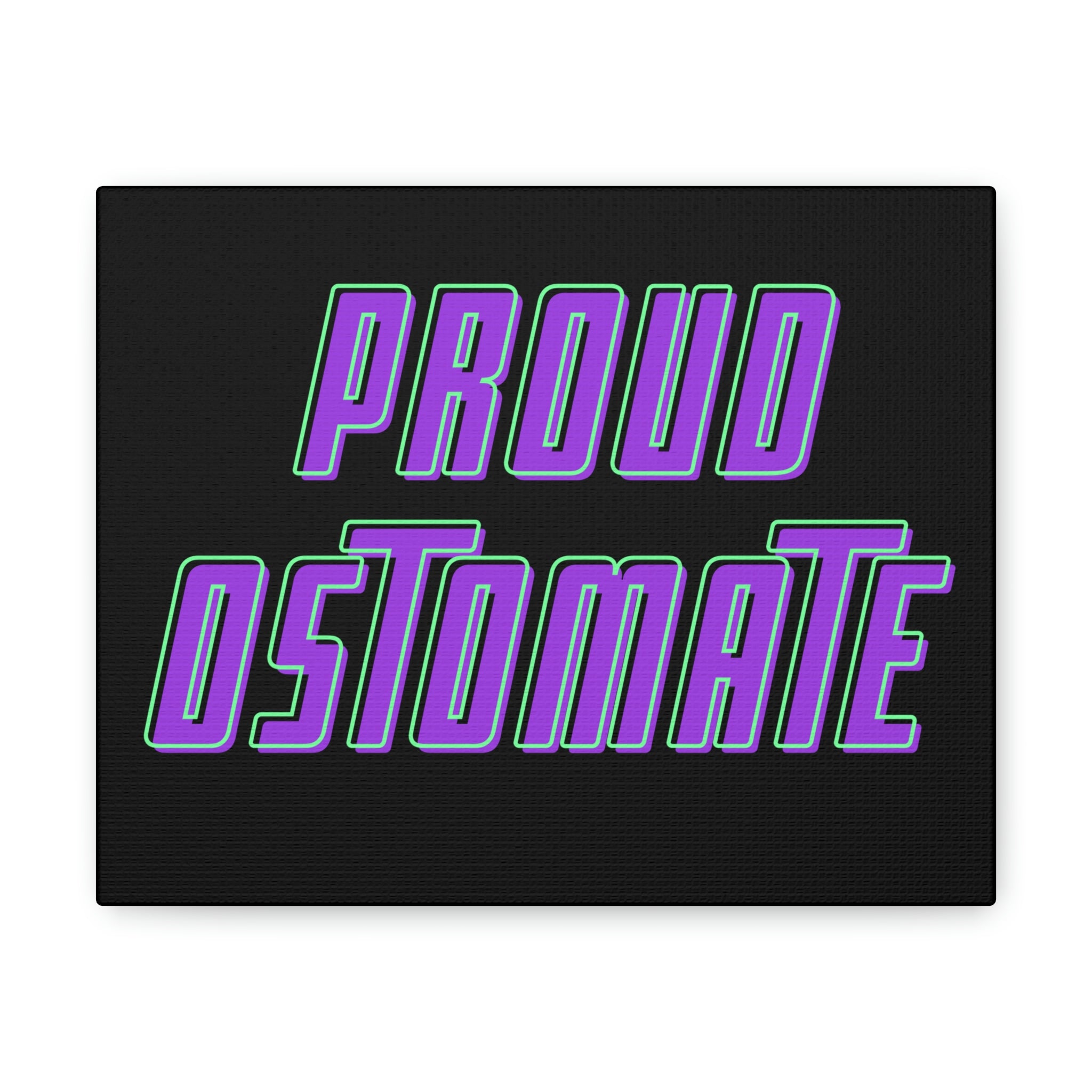 PROUD OSTOMATE (Canvas Gallery Wrap)