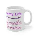 OSTOMY LIFE SHIT-UATION White Ceramic Mug