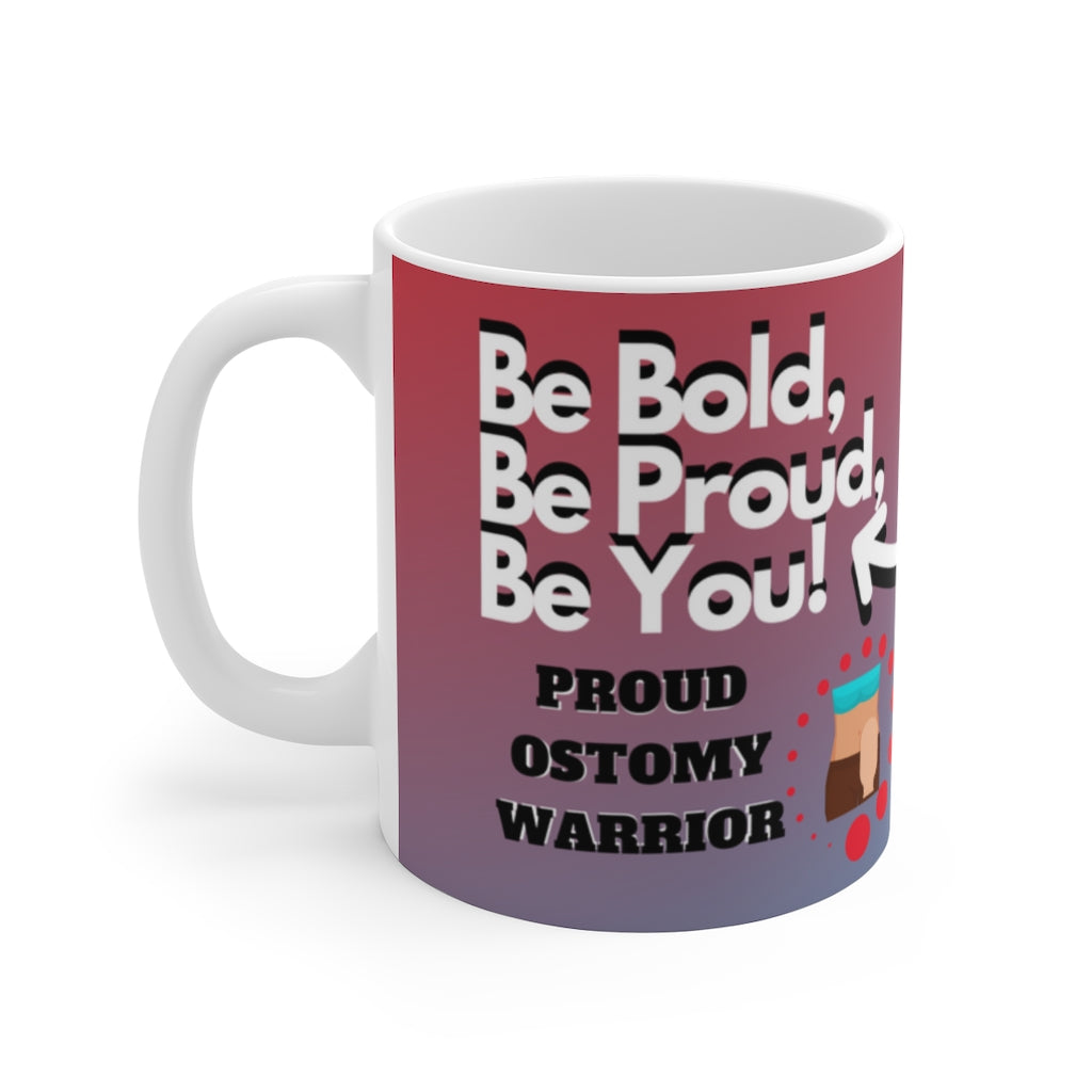 BE BOLD, BE PROUD, BE YOU White Ceramic Mug (female)