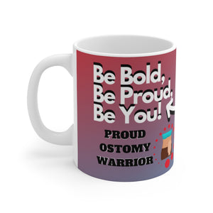 BE BOLD, BE PROUD, BE YOU White Ceramic Mug (female)