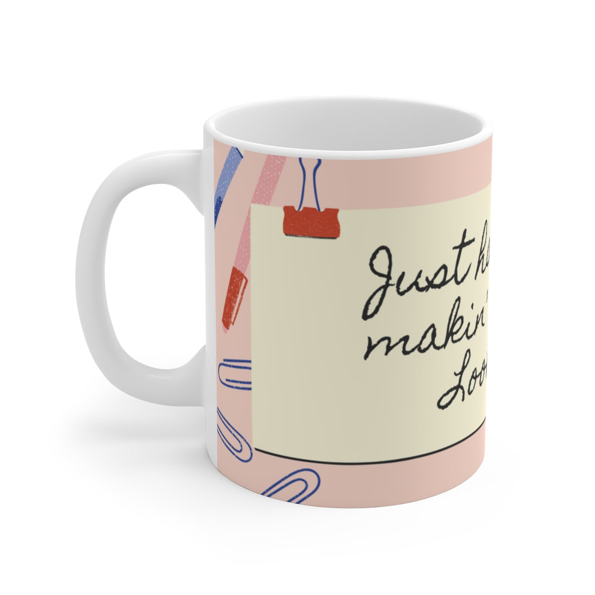 MAKIN' OSTOMIES LOOK GOOD White Ceramic Mug